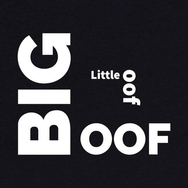 BIG OOF Or little oof mood by Digital GraphX